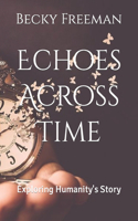 Echoes Across Time