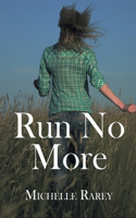 Run No More