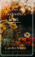 Mother and Grandmother's Love