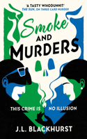Smoke and Murders: (Book 2 The Impossible Crimes Series)