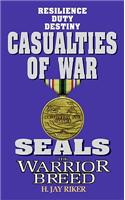 Seals the Warrior Breed: Casualties of War