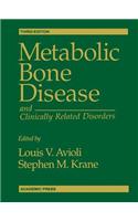 Metabolic Bone Disease and Clinically Related Disorders