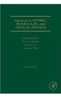 Advances in Atomic, Molecular, and Optical Physics