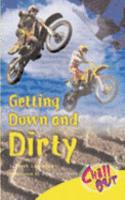 Getting Down and Dirty