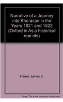 Narrative of a Journey into Khorasan in the Years 1821 and 1822 (Oxford in Asia historical reprints)