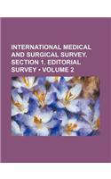 International Medical and Surgical Survey. Section 1. Editorial Survey (Volume 2)