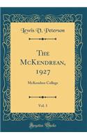 The McKendrean, 1927, Vol. 3: McKendree College (Classic Reprint)