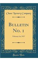 Bulletin No. 1: February 1st, 1917 (Classic Reprint)