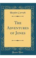 The Adventures of Jones (Classic Reprint)