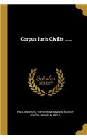 Corpus Iuris Civilis ......