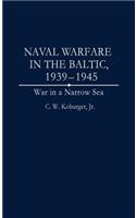 Naval Warfare in the Baltic, 1939-1945