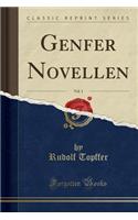 Genfer Novellen, Vol. 1 (Classic Reprint)