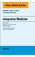 Integrative Medicine, an Issue of Primary Care: Clinics in Office Practice