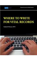 Where to Write for Vital Records (Updated February 2019)
