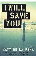 I Will Save You