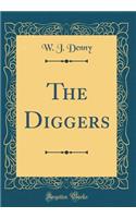 The Diggers (Classic Reprint)