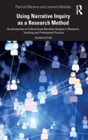 Using Narrative Inquiry as a Research Method: An Introduction to Critical Event Narrative Analysis in Research, Teaching and Professional Practice