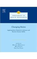 Changing Brains: Volume 207 Applying Brain Plasticity to Advance and Recover Human Ability(Volume 207 Progress in Brain Research)