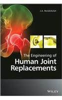 The Engineering of Human Joint Replacements