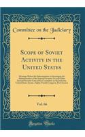 Scope of Soviet Activity in the United States, Vol. 66: Hearings Before the Subcommittee to Investigate the Administration of the Internal Security Act and Other Internal Security Laws of the Committee on the Judiciary, United States Senate, Eighty