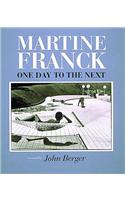 Martine Franck: One Day to the Next