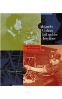 Alexander Graham Bell and the Telephone