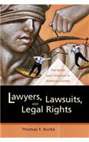 Lawyers, Lawsuits, and Legal Rights