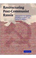 Restructuring Post-Communist Russia