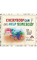 Everybody Can Help Somebody