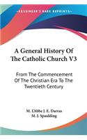 General History Of The Catholic Church V3