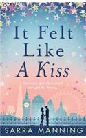 It Felt Like a Kiss: A heart-warming and uplifting romance that will sweep you off your feet