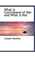 What Is Contraband of War and What Is Not