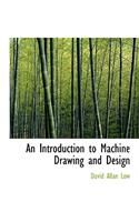 An Introduction to Machine Drawing and Design