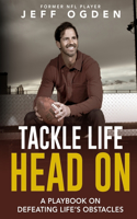 Tackle Life Head On