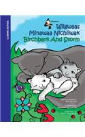Birchbark and Storm: Wiigwaas Minwaa Nichiiwak