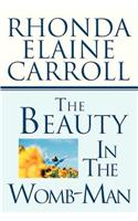 Beauty In The Womb-Man