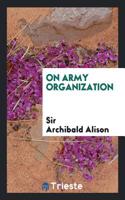 ON ARMY ORGANIZATION