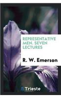 Representative Men. Seven Lectures