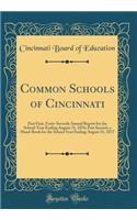 Common Schools of Cincinnati: Part First, Forty-Seventh Annual Report for the School-Year Ending August 31, 1876; Part Second, a Hand-Book for the School Year Ending August 31, 1