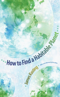 How to Find a Habitable Planet: (Science Essentials)