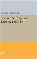 Sex and Suffrage in Britain, 1860-1914