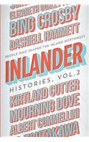 Inlander Histories Volume 2