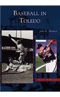 Baseball in Toledo: (Images of Baseball)