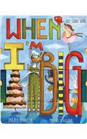 When I'm Big