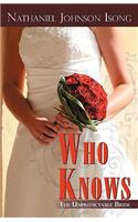 Who Knows: The Unpredictable Bride