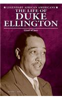 The Life of Duke Ellington: (Legendary African Americans)