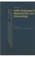 GnRH Analogues in Reproduction and Gynecology