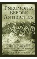 Pneumonia Before Antibiotics