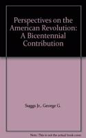 Perspectives on the American Revolution