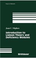 Introduction to Liaison Theory and Deficiency Modules